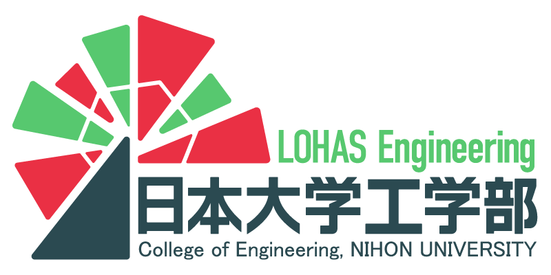 LOHAS Engineering 日本大学工学部 College of Engineering, NIHON UNIVERSITY